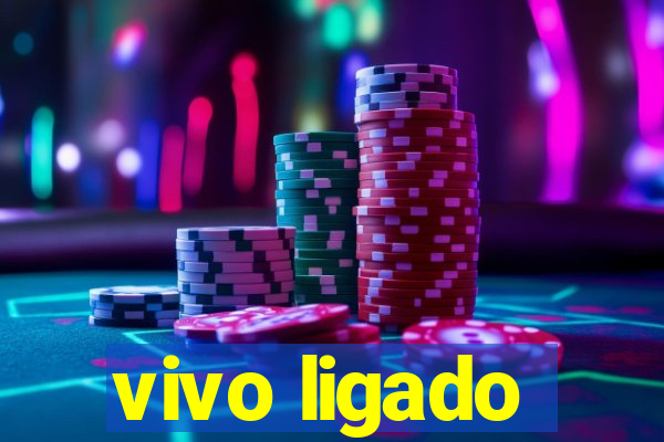 vivo ligado